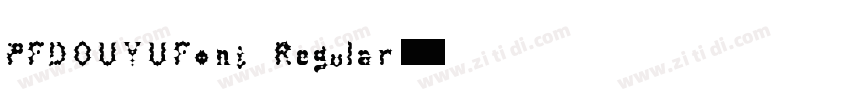 PFDOUYUFont Regular字体转换